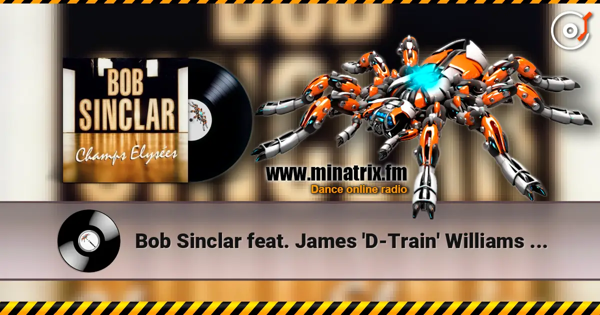 Bob Sinclar feat. James 'D-Train' Williams - Got To Be Free слухати онлайн у високій якості | Minatrix.FM