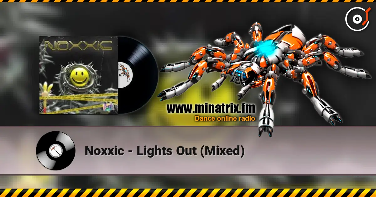Noxxic - Lights Out (Mixed) listen online in high quality | Minatrix.FM
