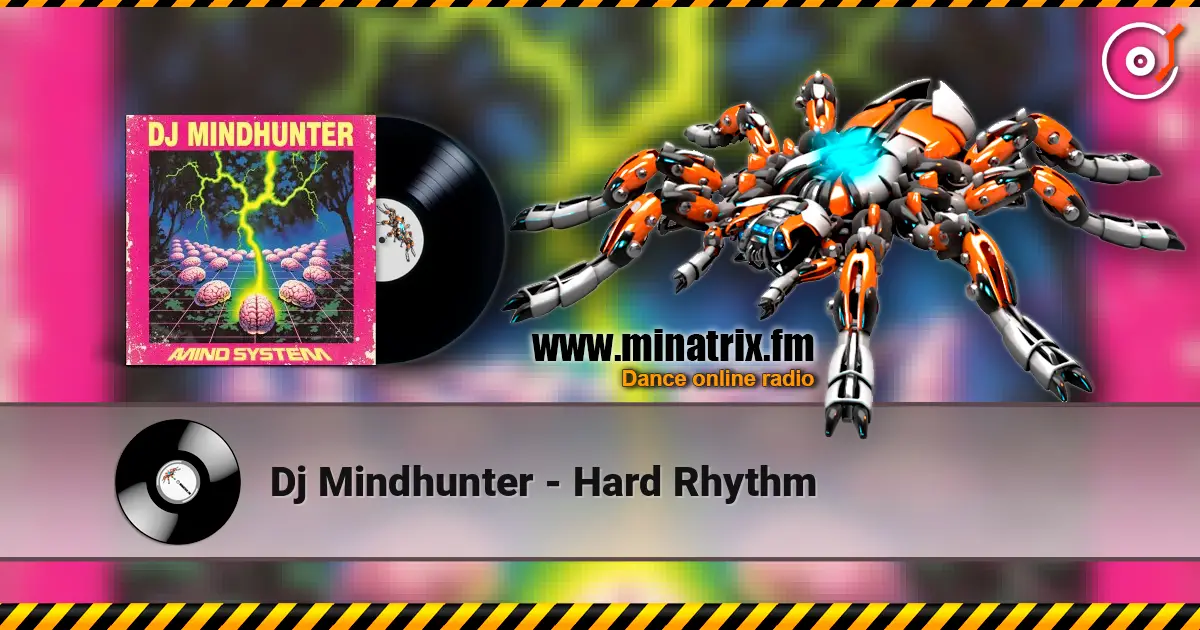 Dj Mindhunter - Hard Rhythm listen online in high quality | Minatrix.FM