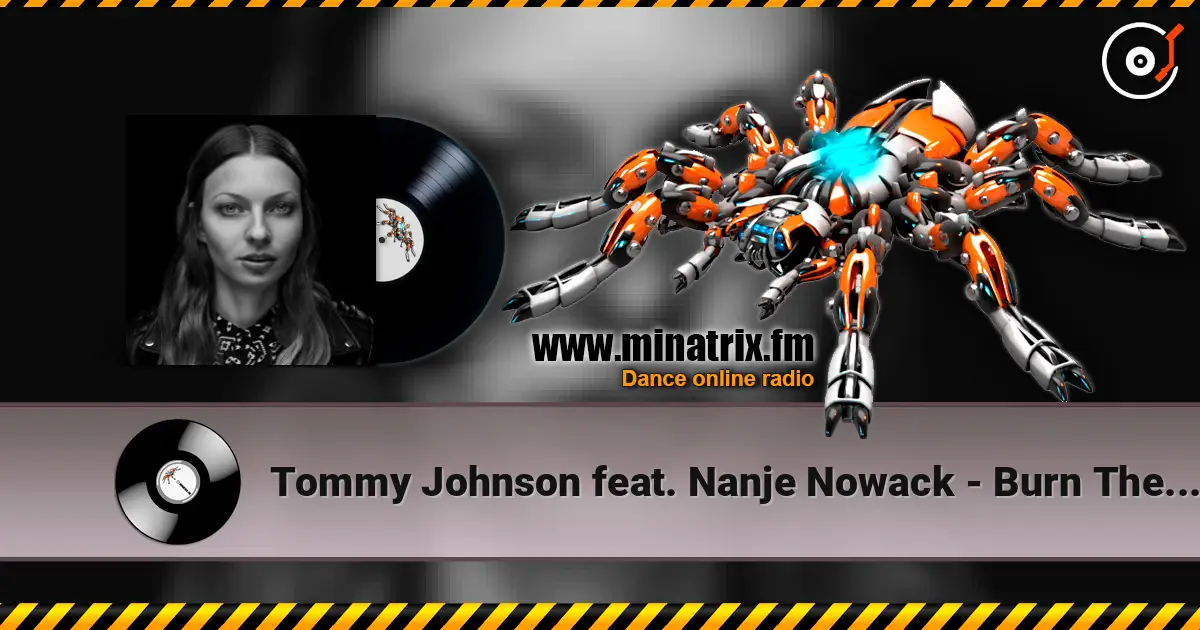 Tommy Johnson feat. Nanje Nowack - Burn The Sun слухати онлайн у високій якості | Minatrix.FM