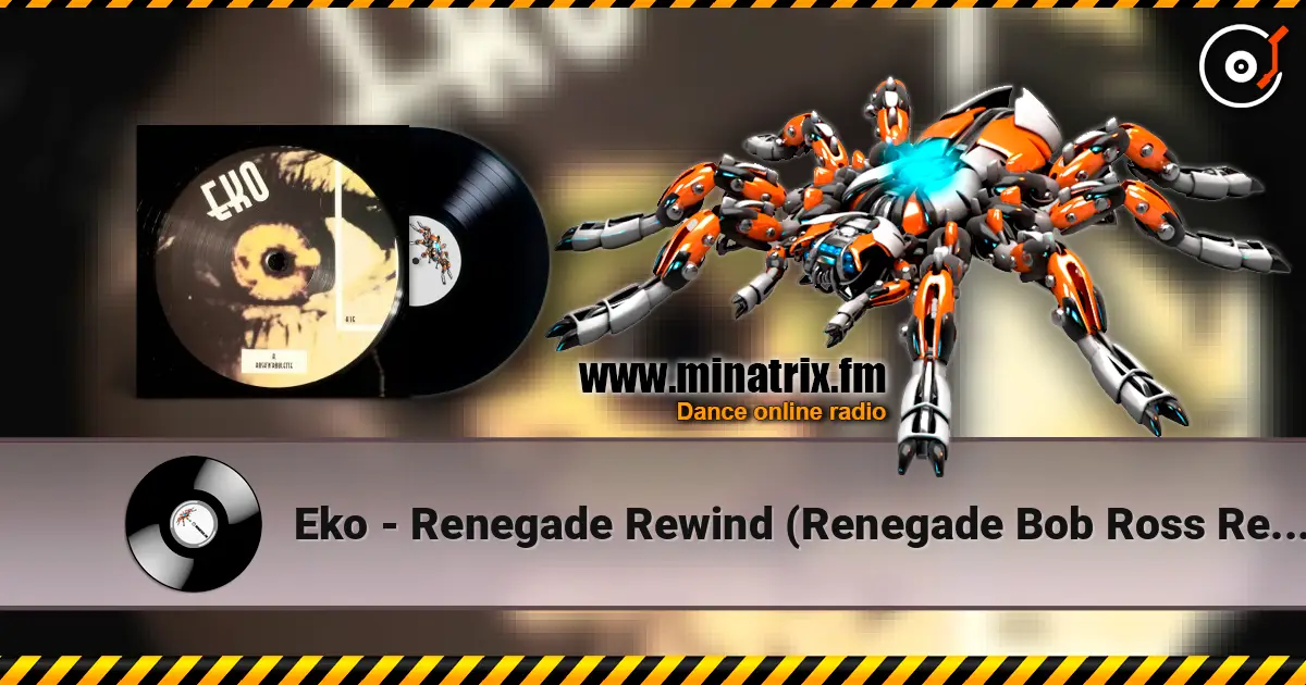 Eko - Renegade Rewind (Renegade Bob Ross Remix) listen online in high quality | Minatrix.FM