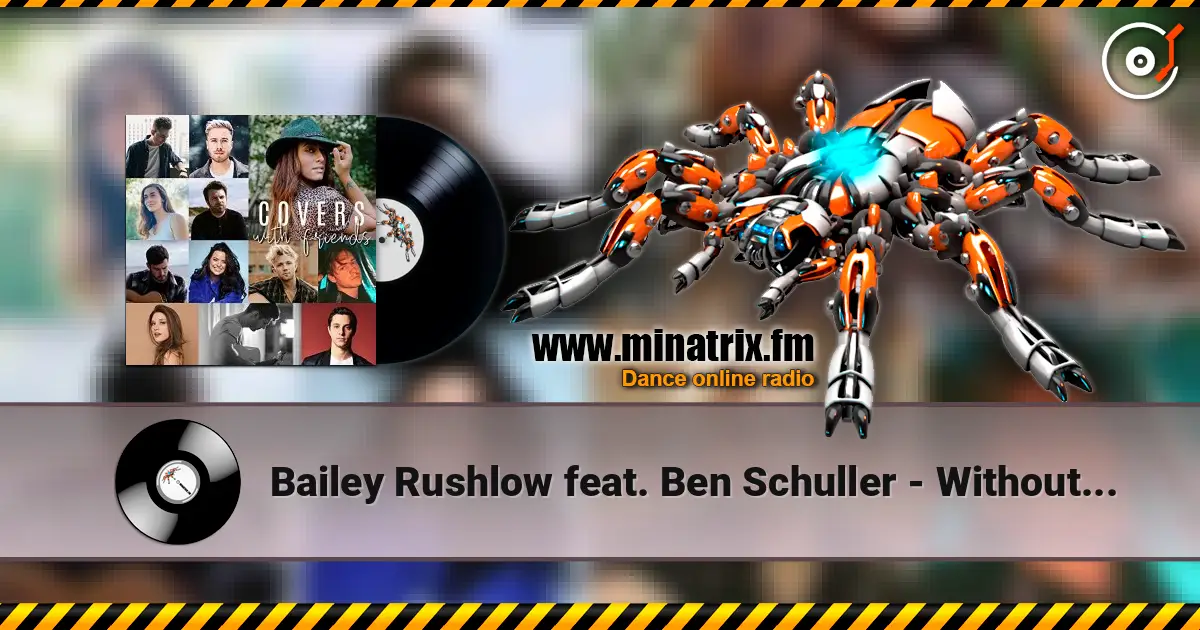 Bailey Rushlow feat. Ben Schuller - Without Me listen online in high quality | Minatrix.FM