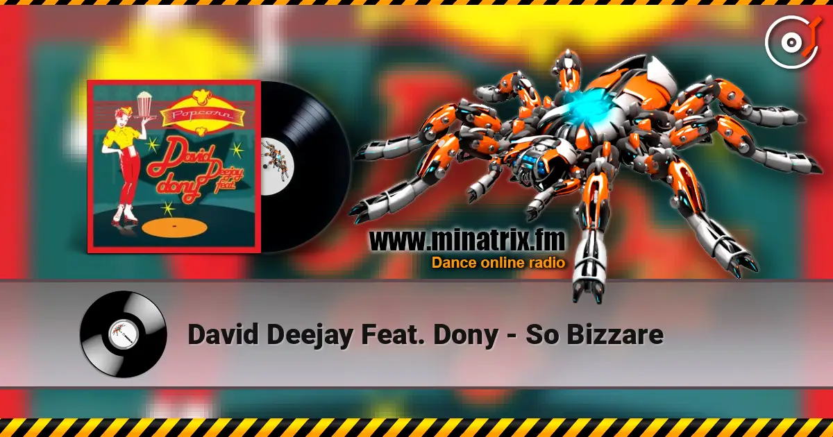 David Deejay Feat. Dony - So Bizzare listen online in high quality | Minatrix.FM