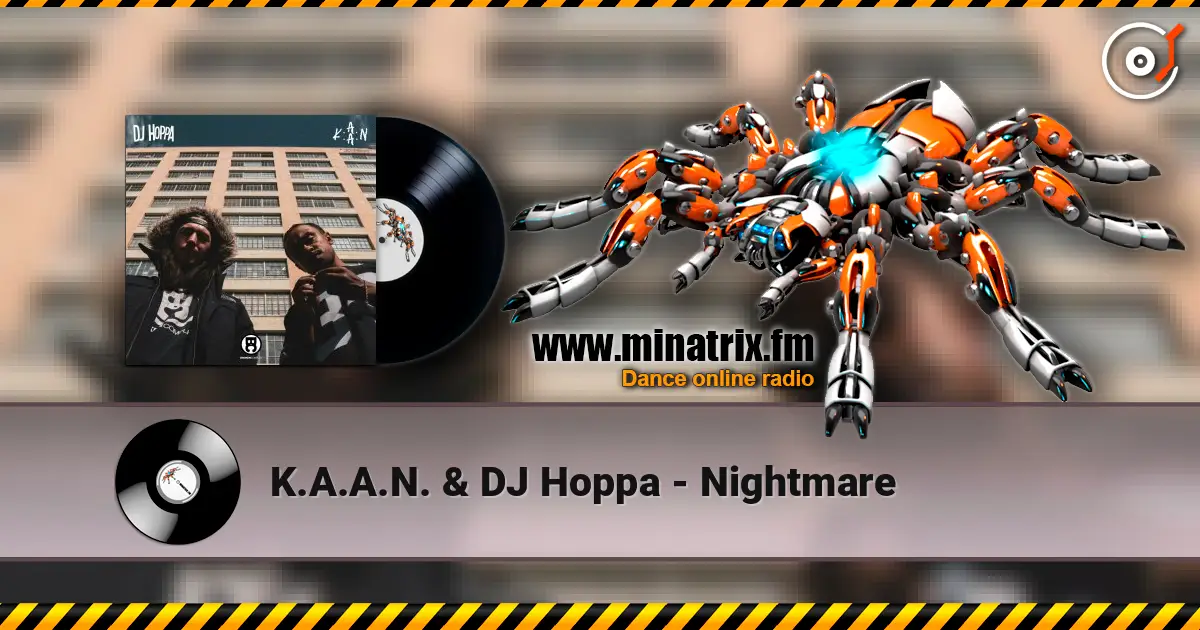 K.A.A.N. & DJ Hoppa - Nightmare listen online in high quality | Minatrix.FM