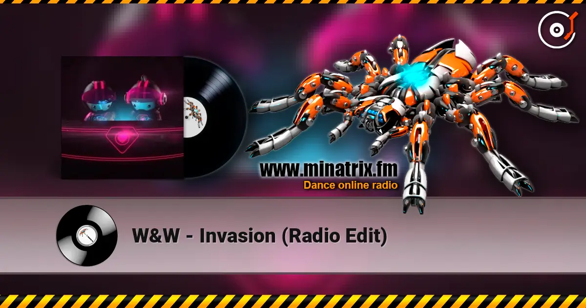 W&W - Invasion (Radio Edit) слухати онлайн у високій якості | Minatrix.FM