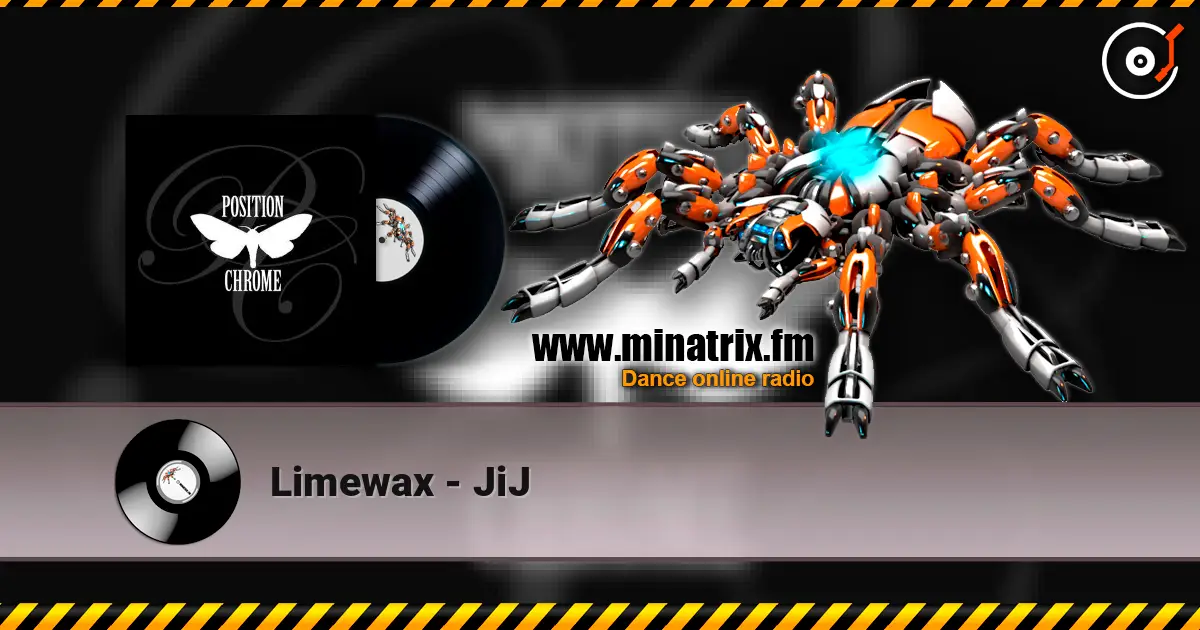 Limewax - JiJ listen online in high quality | Minatrix.FM