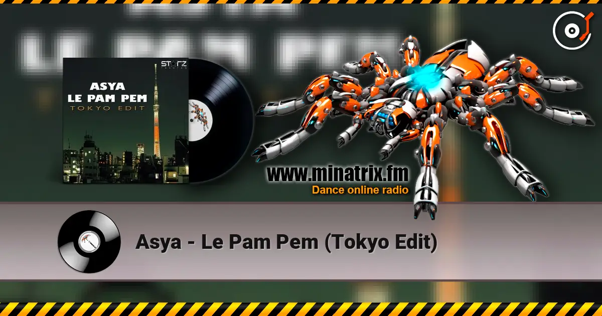 Asya - Le Pam Pem (Tokyo Edit) listen online in high quality | Minatrix.FM