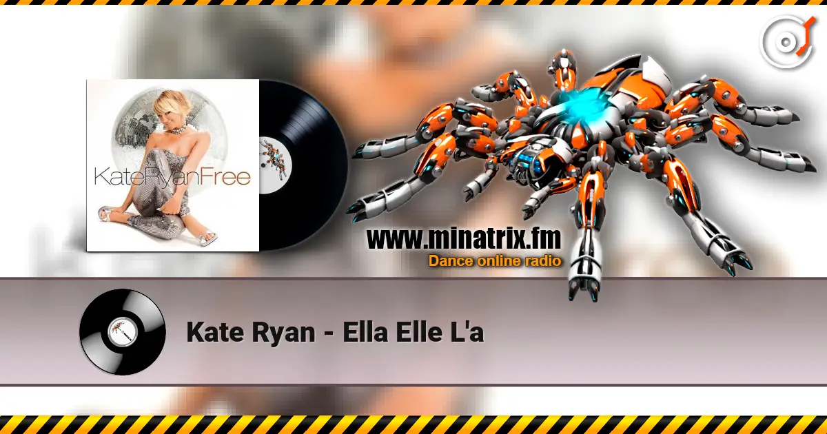 Kate Ryan - Ella Elle L'a слухати онлайн у високій якості | Minatrix.FM