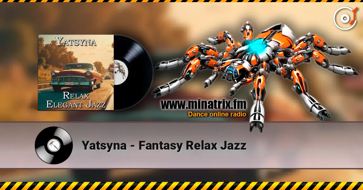 Yatsyna - Fantasy Relax Jazz listen online in high quality | Minatrix.FM