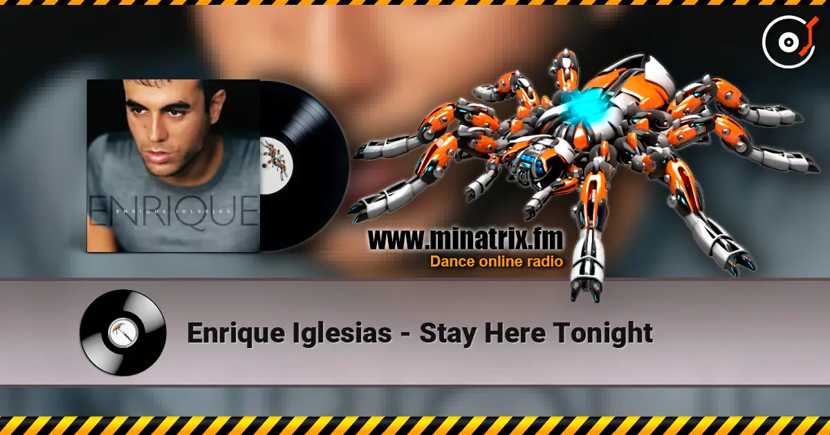 Enrique Iglesias - Stay Here Tonight слухати онлайн у високій якості | Minatrix.FM