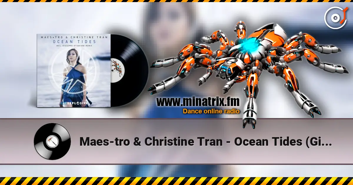 Maes-tro & Christine Tran - Ocean Tides (Giuseppe Ottavian Dub) слухати онлайн у високій якості | Minatrix.FM