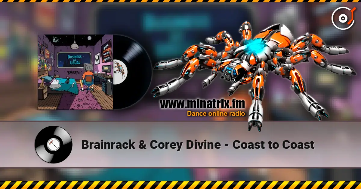 Brainrack & Corey Divine - Coast to Coast listen online in high quality | Minatrix.FM