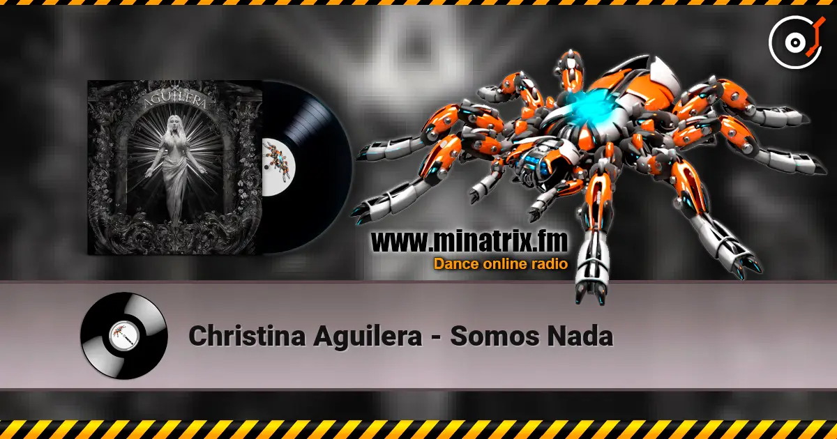 Christina Aguilera - Somos Nada listen online in high quality | Minatrix.FM