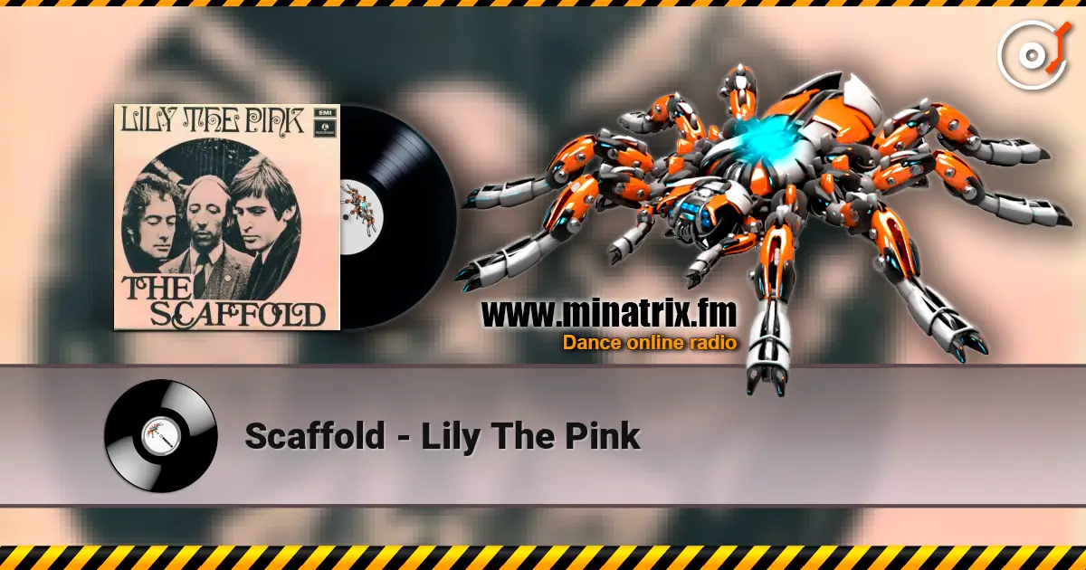 Scaffold - Lily The Pink слухати онлайн у високій якості | Minatrix.FM