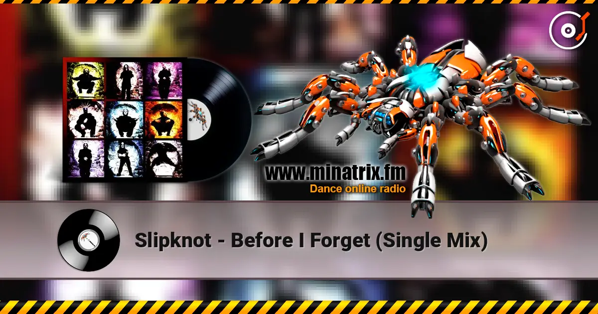 Slipknot - Before I Forget (Single Mix) слухати онлайн у високій якості | Minatrix.FM