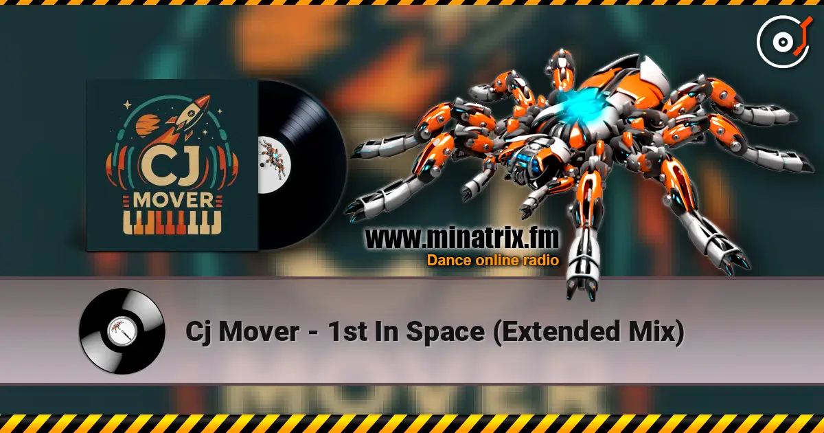Cj Mover - 1st In Space (Extended Mix) слухати онлайн у високій якості | Minatrix.FM