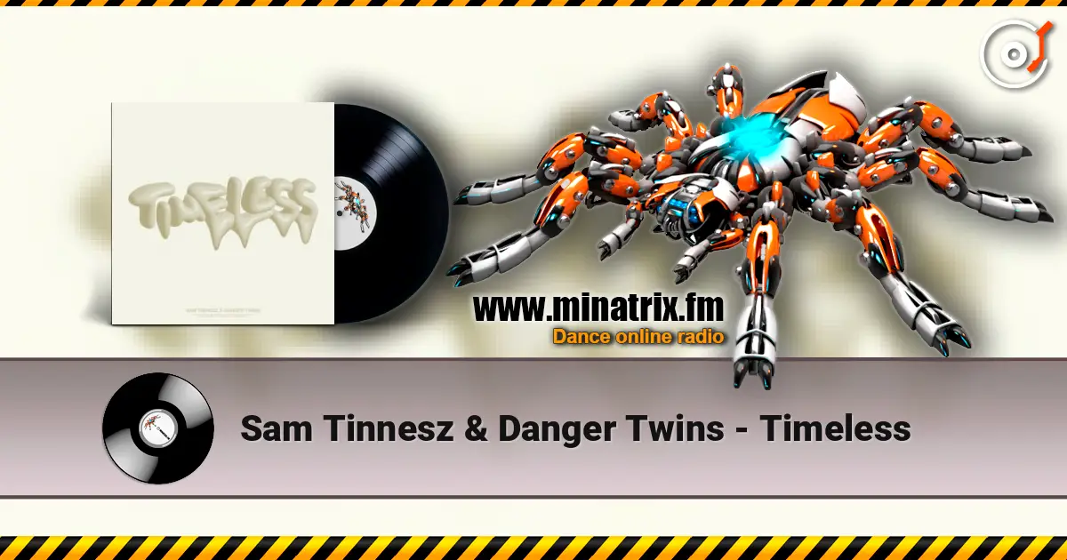 Sam Tinnesz & Danger Twins - Timeless listen online in high quality | Minatrix.FM