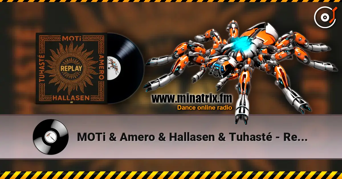 MOTi & Amero & Hallasen & Tuhasté - Replay listen online in high quality | Minatrix.FM