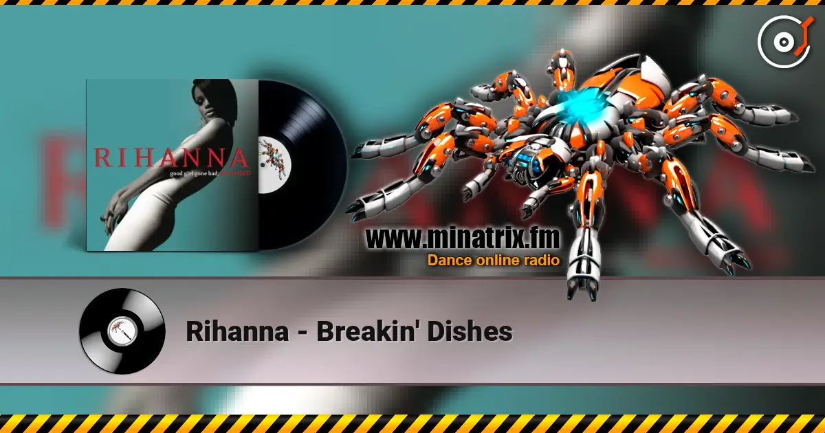 Rihanna - Breakin' Dishes listen online in high quality | Minatrix.FM