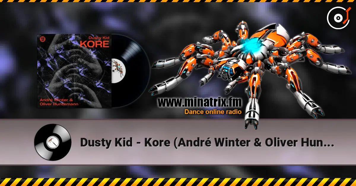 Dusty Kid - Kore (André Winter & Oliver Huntemann Remix) listen online in high quality | Minatrix.FM