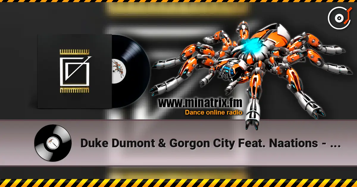 Duke Dumont & Gorgon City Feat. Naations - Real Life (Extended Mix) listen online in high quality | Minatrix.FM