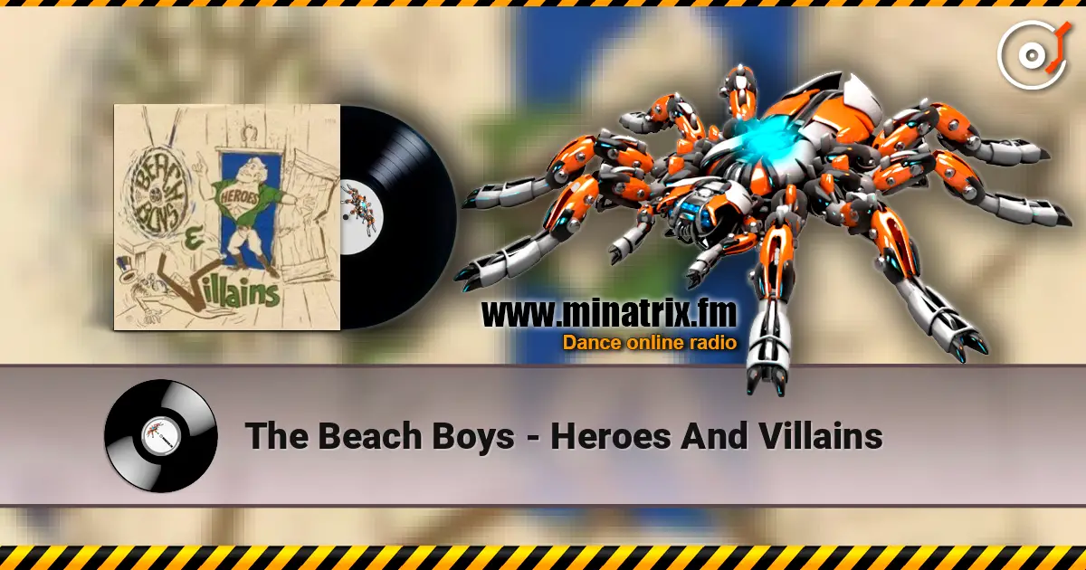 The Beach Boys - Heroes And Villains слухати онлайн у високій якості | Minatrix.FM