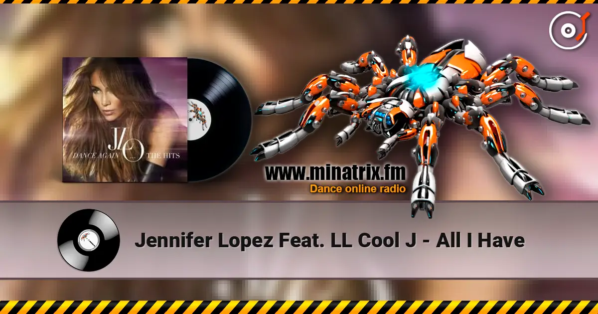 Jennifer Lopez Feat. LL Cool J - All I Have слухати онлайн у високій якості | Minatrix.FM