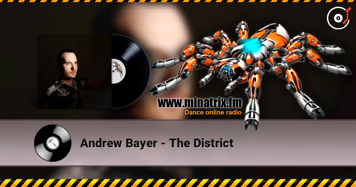 Andrew Bayer - The District слухати онлайн у високій якості | Minatrix.FM