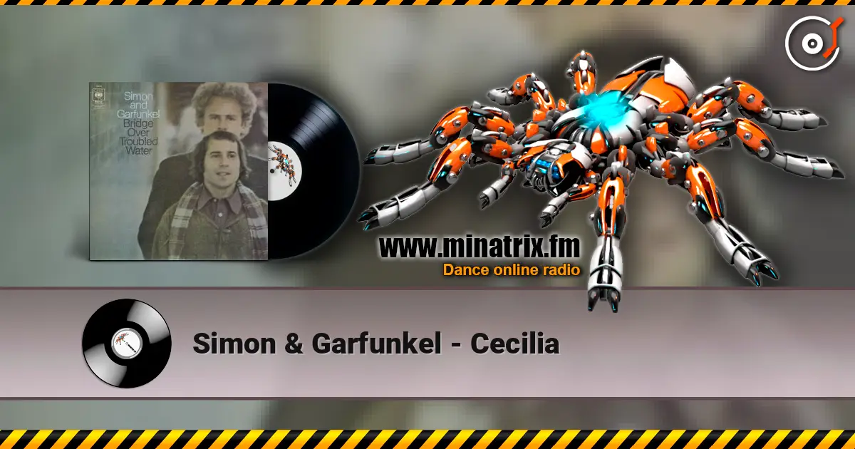 Simon & Garfunkel - Cecilia слухати онлайн у високій якості | Minatrix.FM