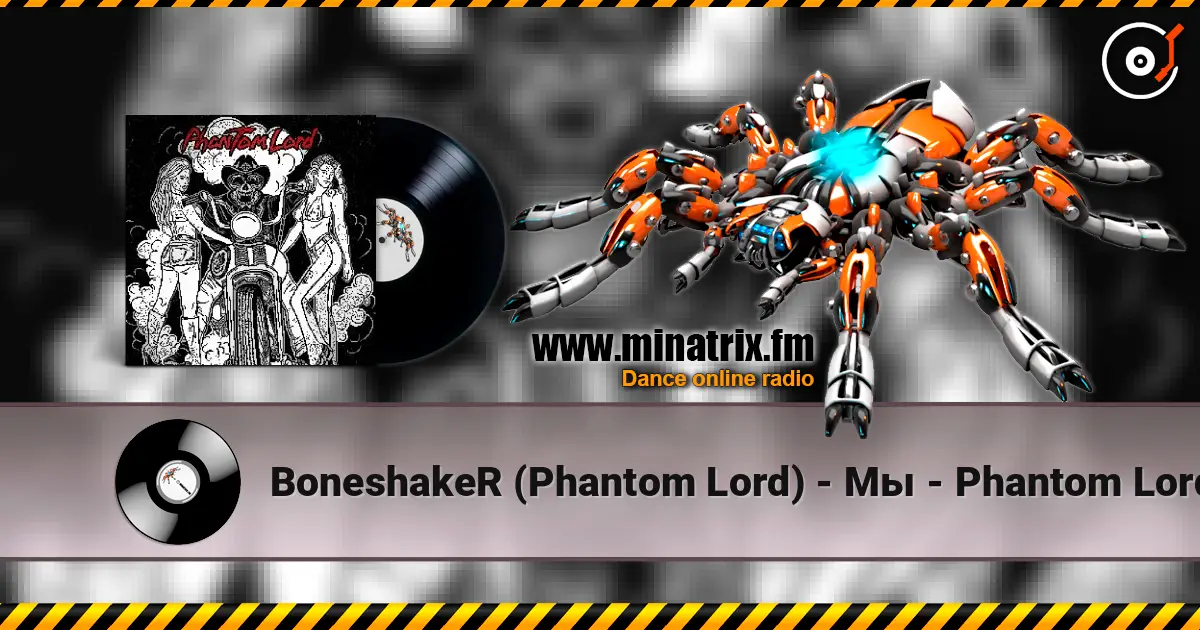BoneshakeR (Phantom Lord) - Мы - Phantom Lord listen online in high quality | Minatrix.FM