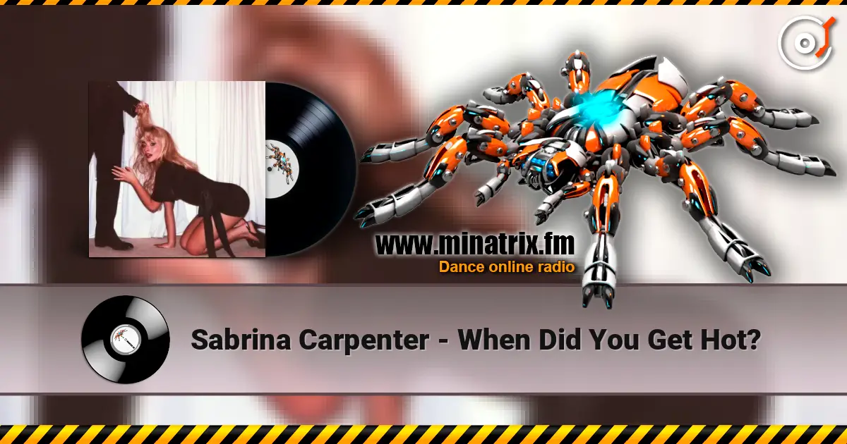 Sabrina Carpenter - When Did You Get Hot? listen online in high quality | Minatrix.FM