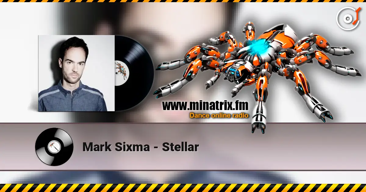 Mark Sixma - Stellar слухати онлайн у високій якості | Minatrix.FM