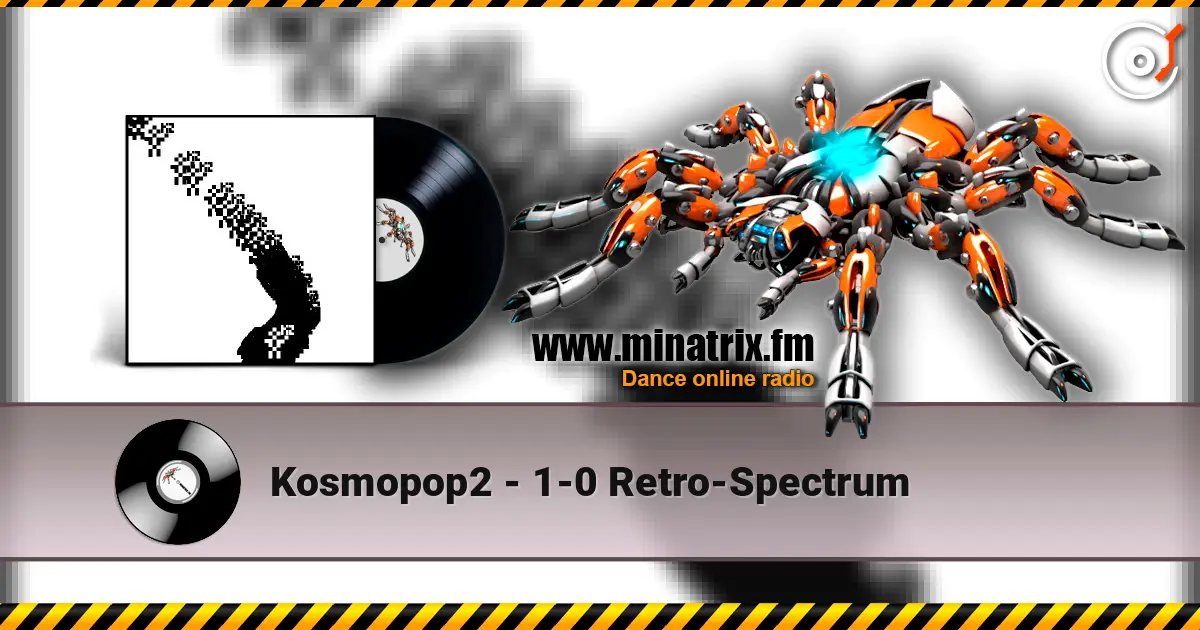 Kosmopop2 - 1-0 Retro-Spectrum listen online in high quality | Minatrix.FM