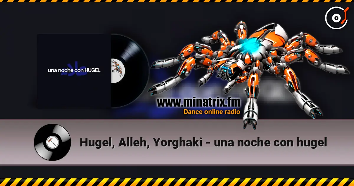 Hugel, Alleh, Yorghaki - una noche con hugel listen online in high quality | Minatrix.FM