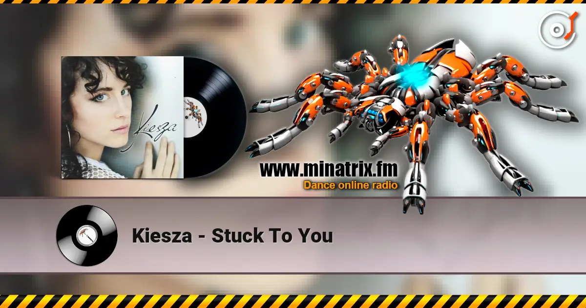 Kiesza - Stuck To You слухати онлайн у високій якості | Minatrix.FM