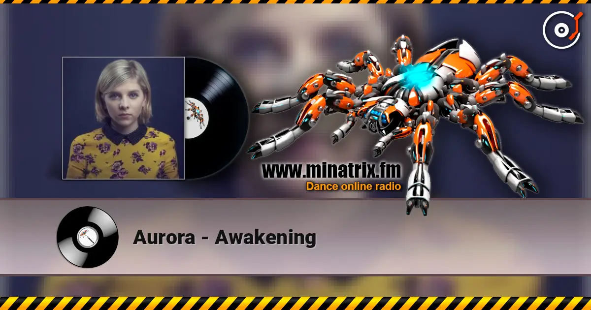 Aurora - Awakening слухати онлайн у високій якості | Minatrix.FM