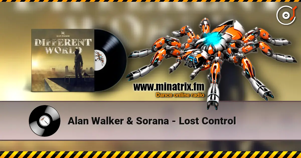 Alan Walker & Sorana - Lost Control listen online in high quality | Minatrix.FM