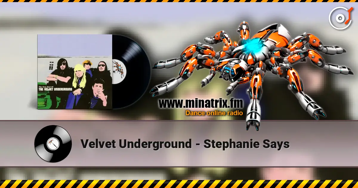 Velvet Underground - Stephanie Says слухати онлайн у високій якості | Minatrix.FM