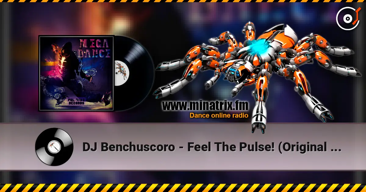 DJ Benchuscoro - Feel The Pulse! (Original Mix) слухати онлайн у високій якості | Minatrix.FM
