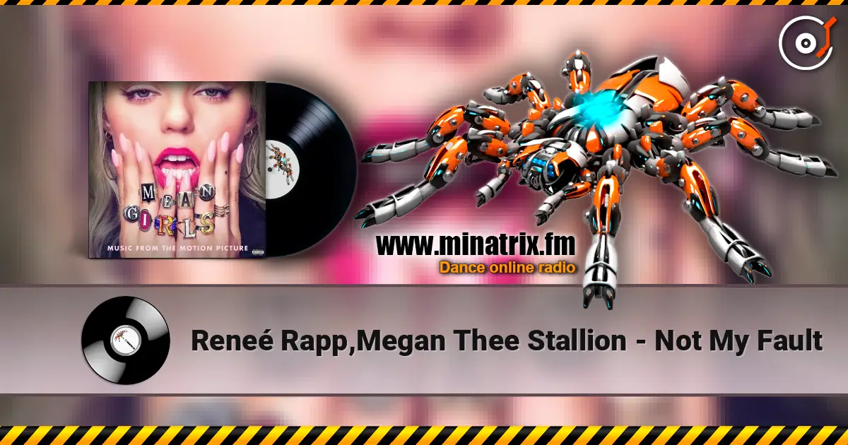 Reneé Rapp,Megan Thee Stallion - Not My Fault слухати онлайн у високій якості | Minatrix.FM