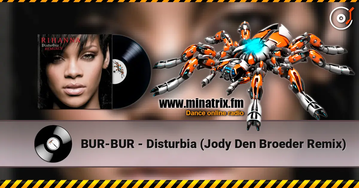 BUR-BUR - Disturbia (Jody Den Broeder Remix) слухати онлайн у високій якості | Minatrix.FM