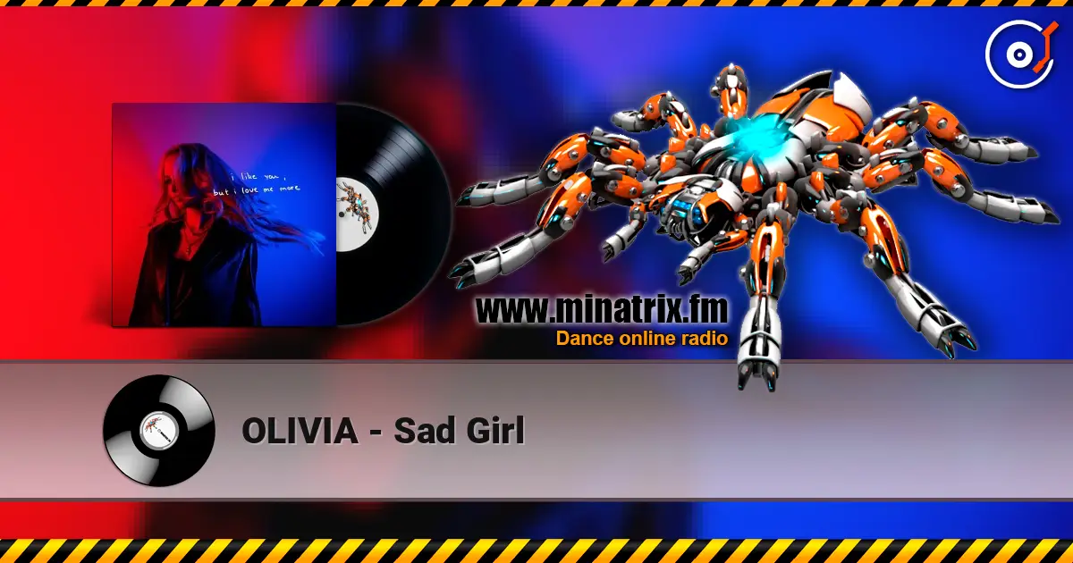 OLIVIA - Sad Girl слухати онлайн у високій якості | Minatrix.FM