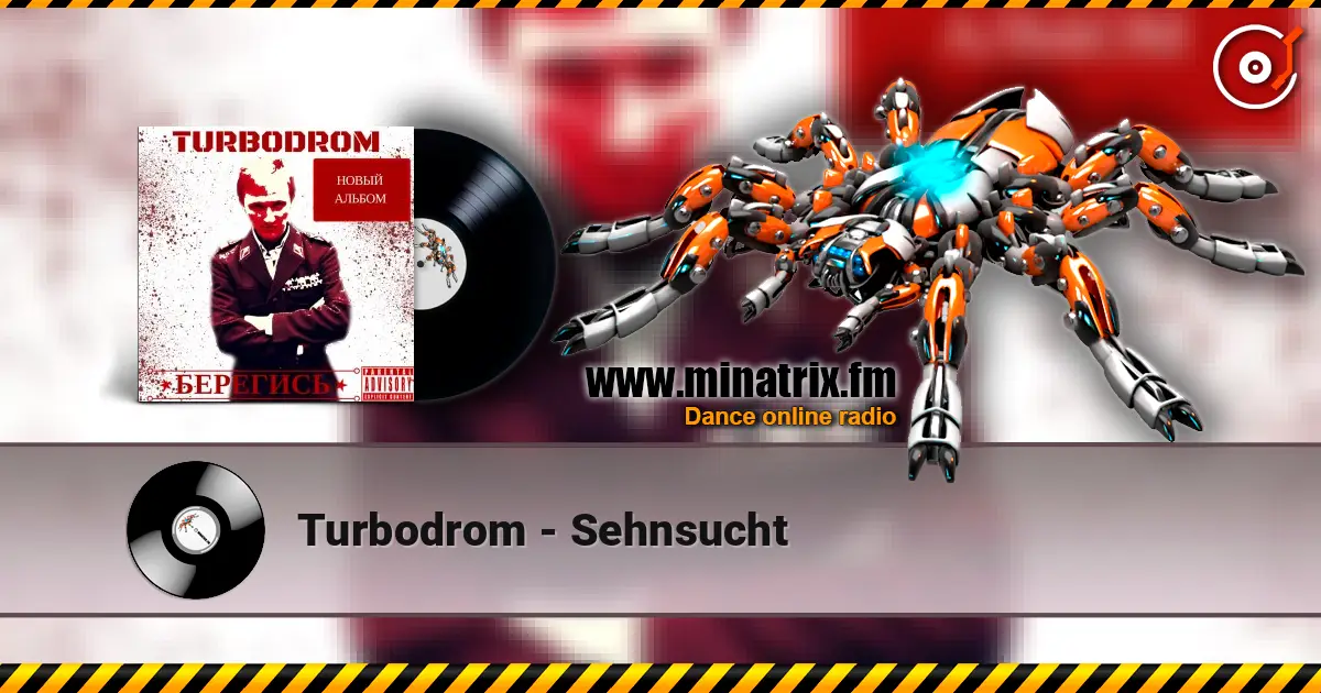Turbodrom - Sehnsucht слухати онлайн у високій якості | Minatrix.FM
