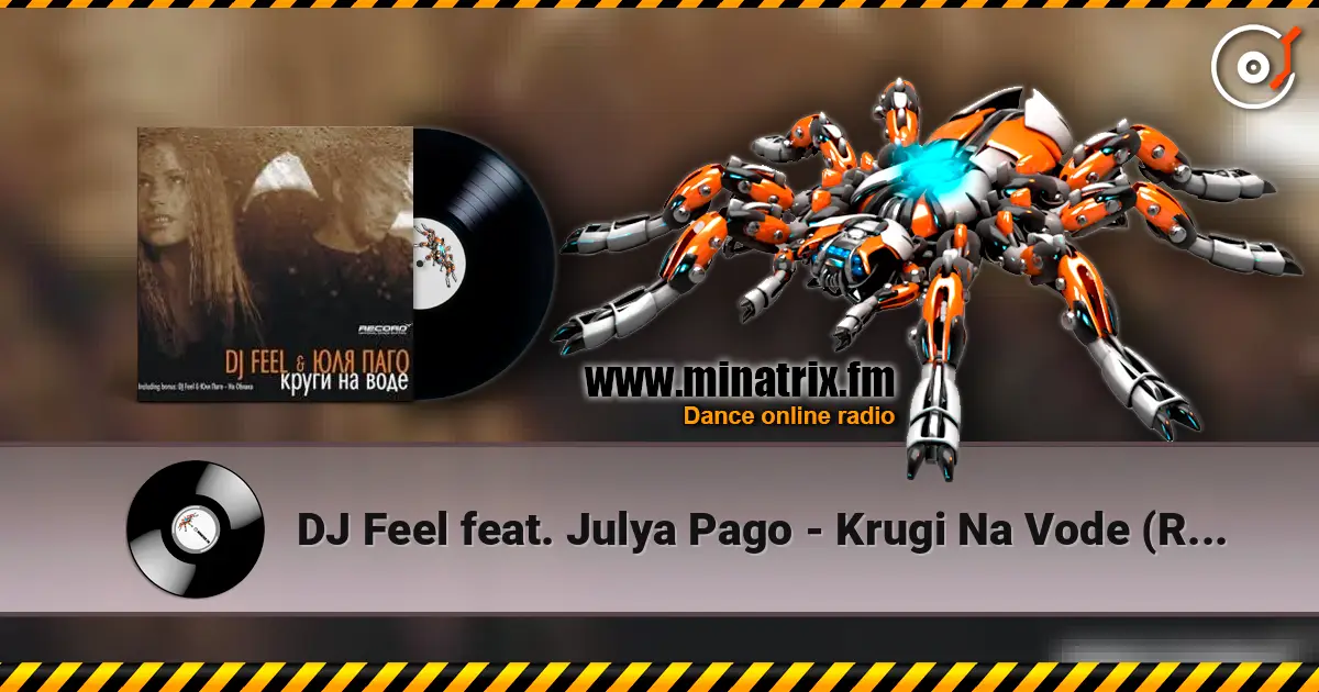 DJ Feel feat. Julya Pago - Krugi Na Vode (Radio Version) listen online in high quality | Minatrix.FM
