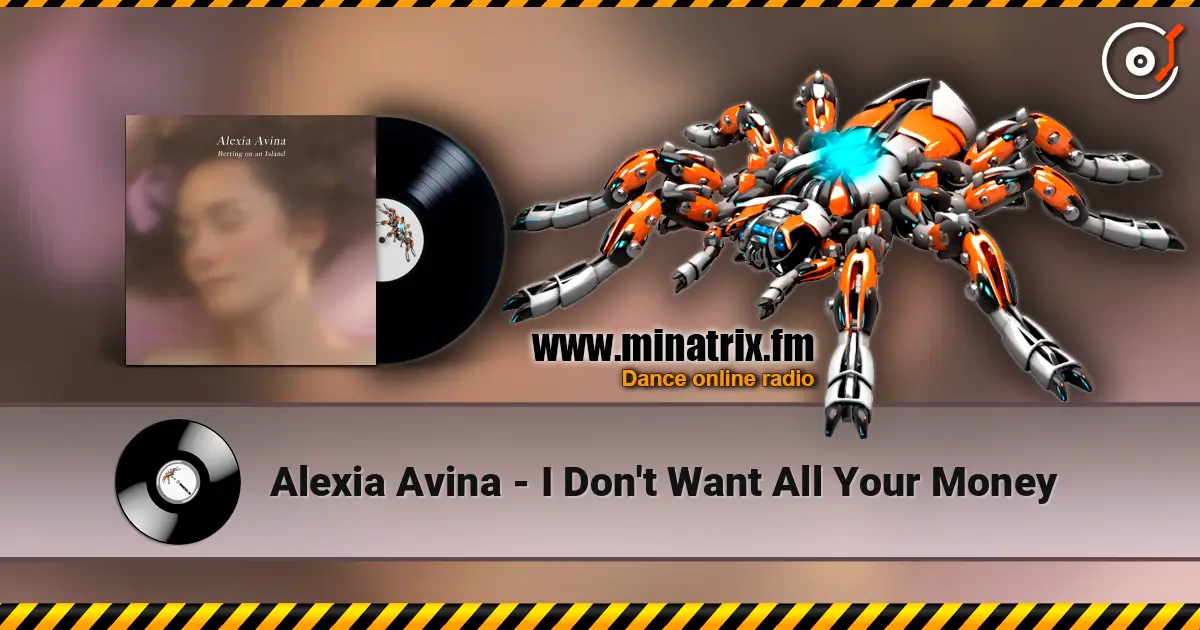 Alexia Avina - I Don't Want All Your Money слухати онлайн у високій якості | Minatrix.FM