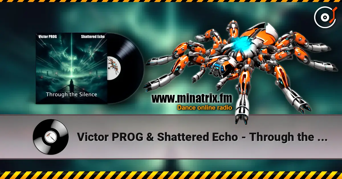 Victor PROG &  Shattered Echo - Through the Silence listen online in high quality | Minatrix.FM