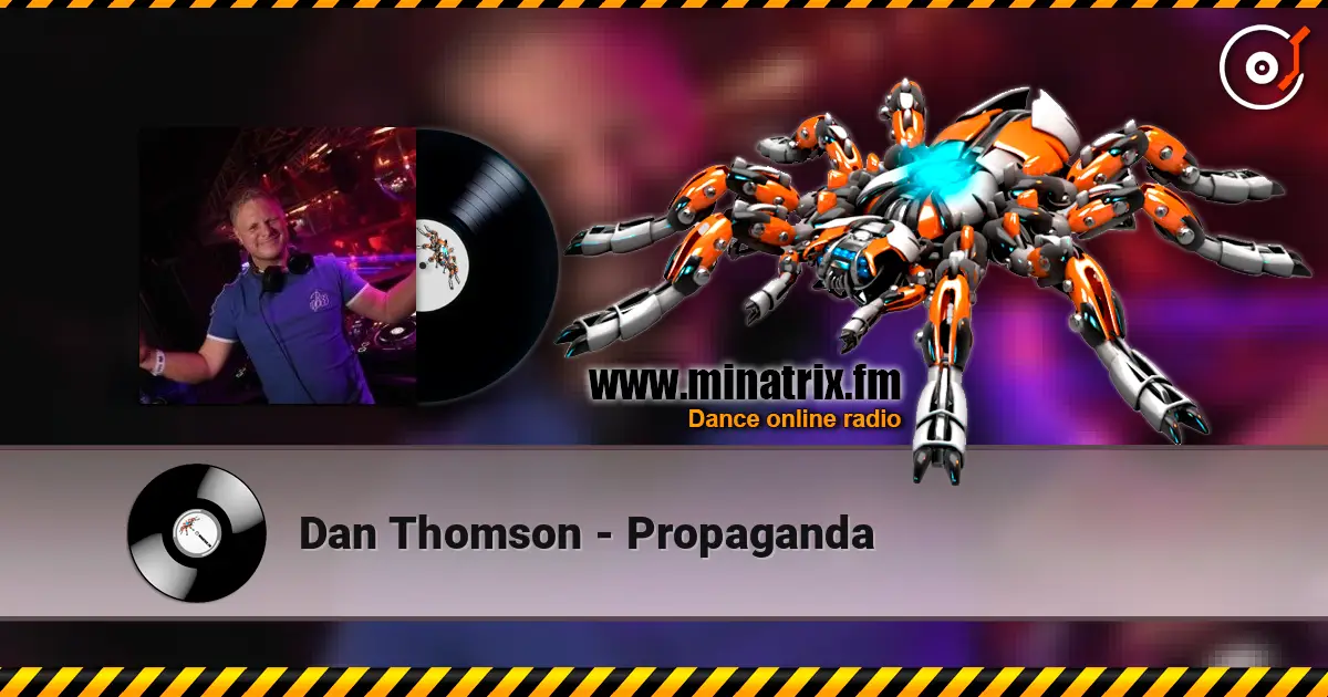 Dan Thomson - Propaganda слухати онлайн у високій якості | Minatrix.FM