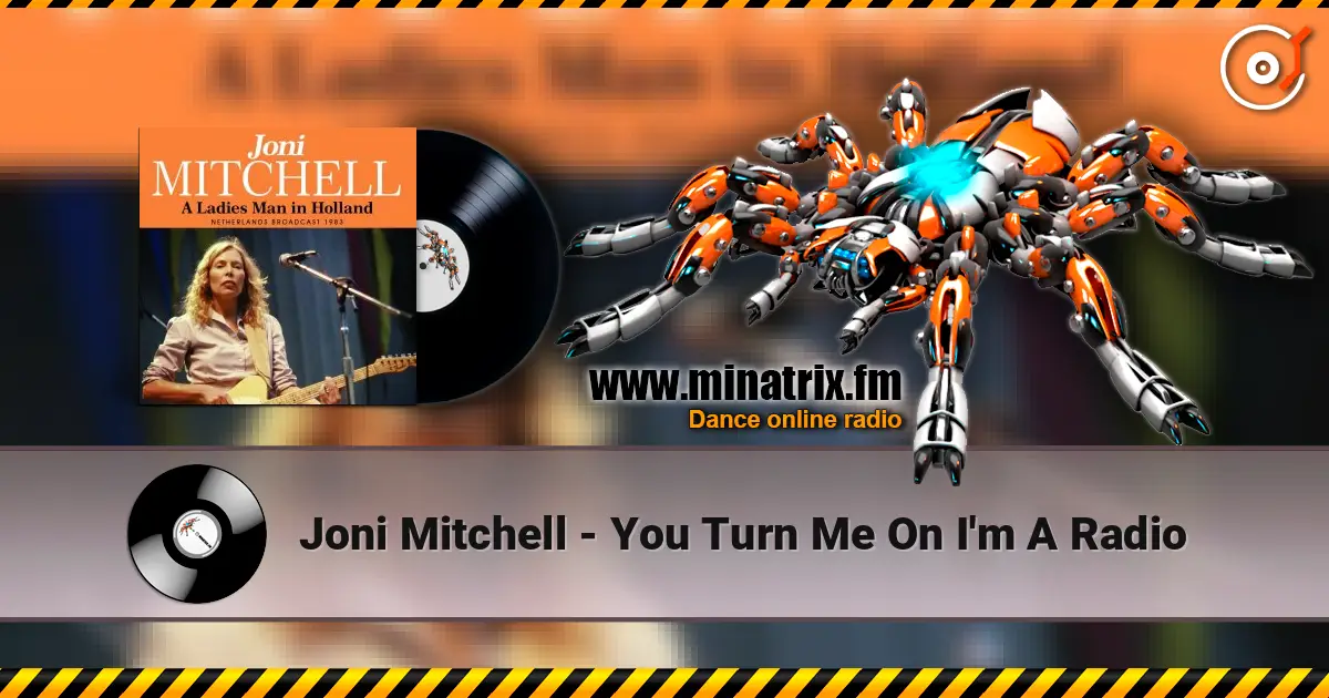 Joni Mitchell - You Turn Me On I'm A Radio слухати онлайн у високій якості | Minatrix.FM