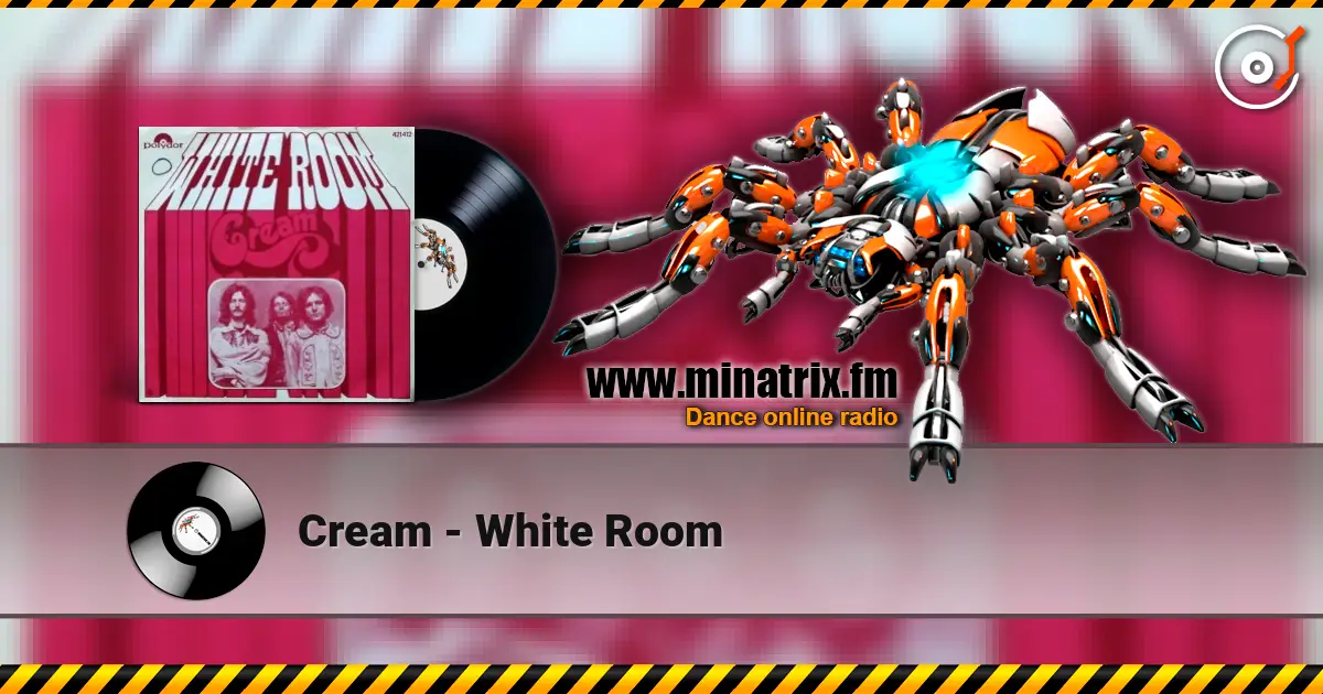 Cream - White Room слухати онлайн у високій якості | Minatrix.FM