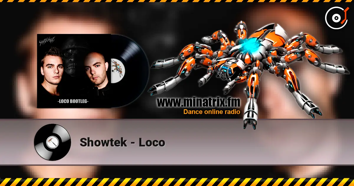 Showtek - Loco listen online in high quality | Minatrix.FM